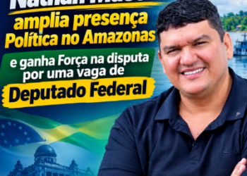 Nathan Macena amplia presença Política no Amazonas e ganha Espaço na disputa por uma vaga na Câmara Federal